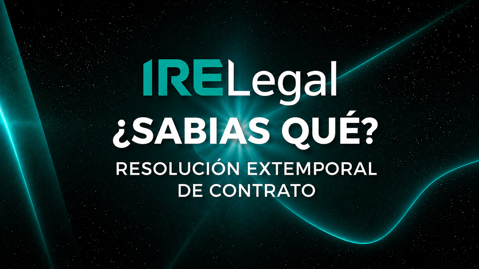 Canal IRE lEGAL: RESOLUCIÓN EXTEMPORAL DE CONTRATO